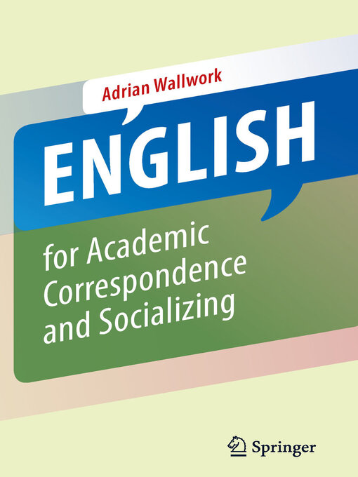 Title details for English for Academic Correspondence and Socializing by Adrian Wallwork - Available